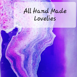 All Hand Made Lovelies